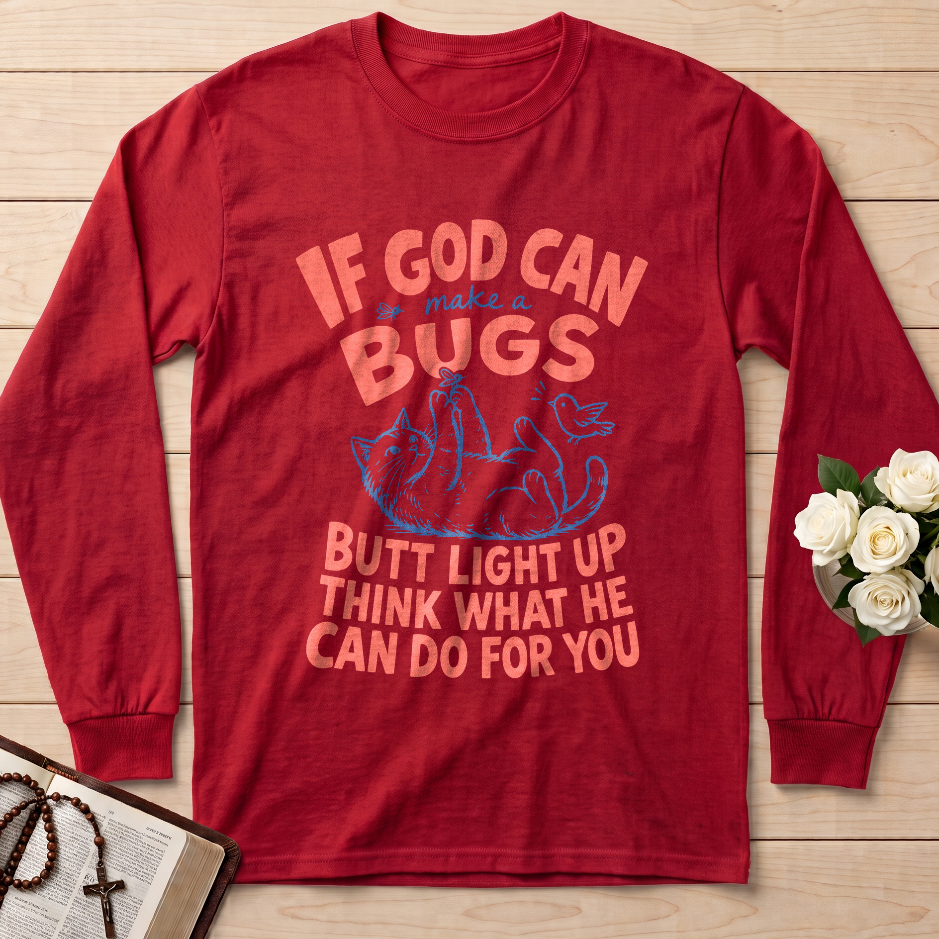 If God Can Make A Bugs Butt Light Up Think What He Can Do For You 03