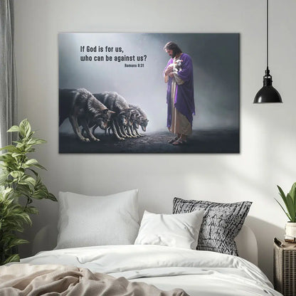 If God is for Us Who Can Be Against Us Romans 8:31 Wall Art Canvas