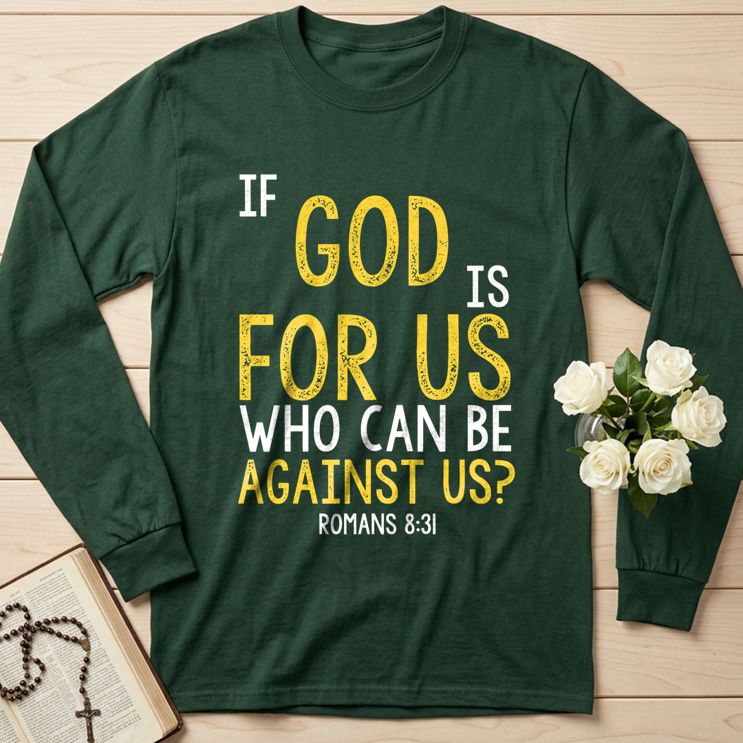 If God Is For Us Who Can Be Against Us Romans 8.31 01