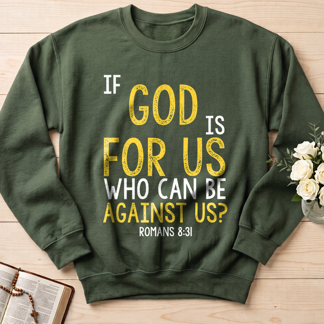 If God Is For Us Who Can Be Against Us Romans 8.31 01