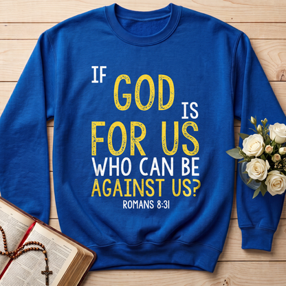 If God Is For Us Who Can Be Against Us Romans 8.31 01