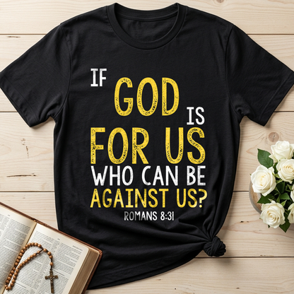 If God Is For Us Who Can Be Against Us Romans 8.31 01