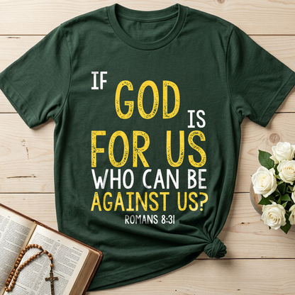 If God Is For Us Who Can Be Against Us Romans 8.31 01