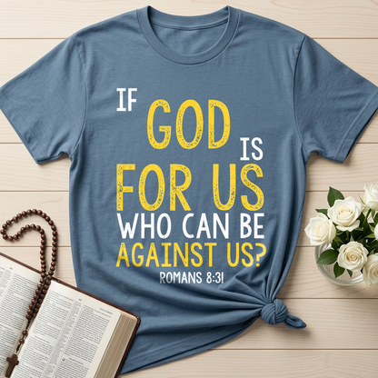 If God Is For Us Who Can Be Against Us Romans 8.31 01