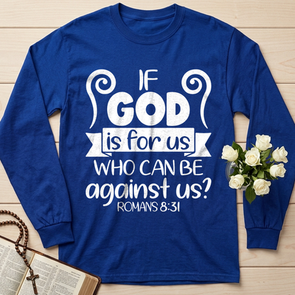 If God Is For Us Who Can Be Against Us Romans 8.31 02