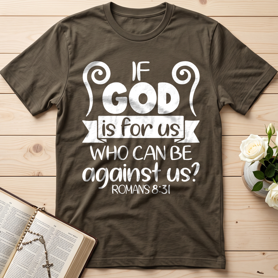 If God Is For Us Who Can Be Against Us Romans 8.31 02
