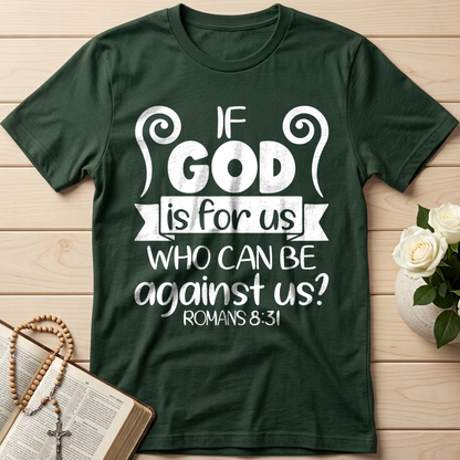 If God Is For Us Who Can Be Against Us Romans 8.31 02