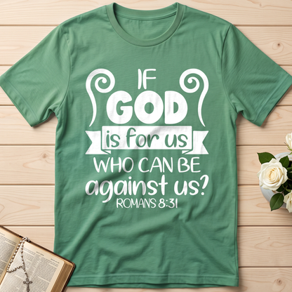 If God Is For Us Who Can Be Against Us Romans 8.31 02