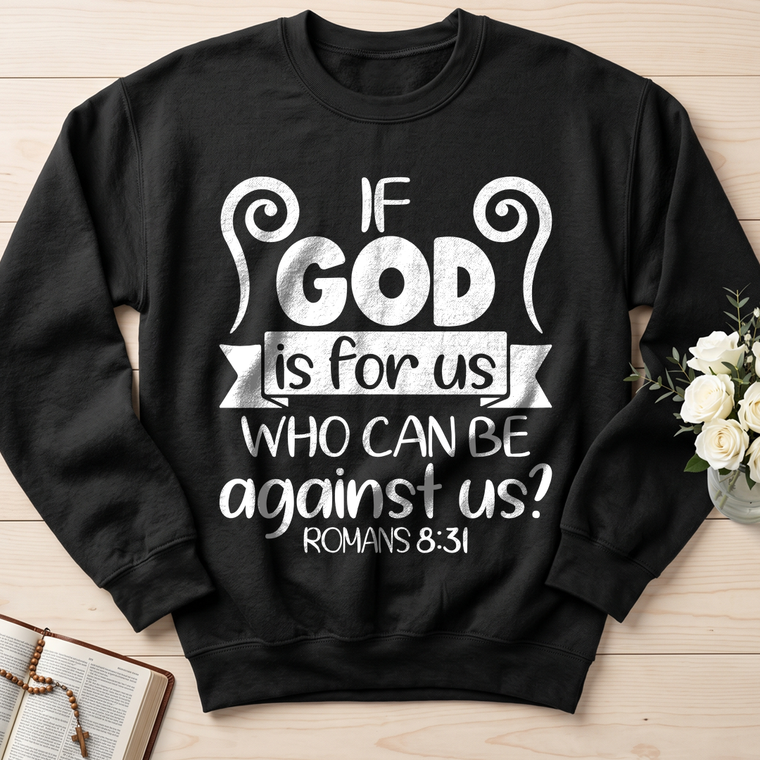 If God Is For Us Who Can Be Against Us Romans 8.31 02