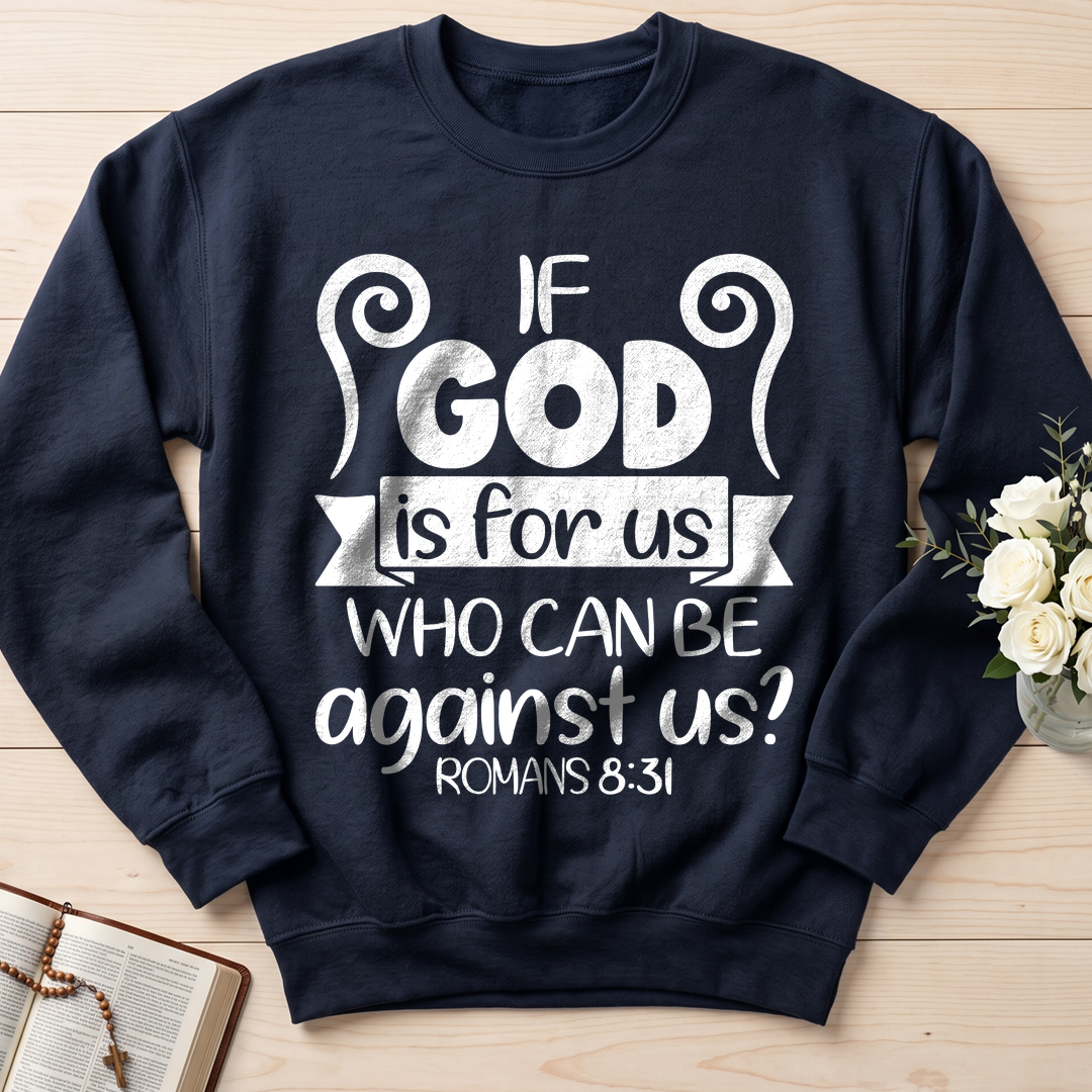 If God Is For Us Who Can Be Against Us Romans 8.31 02