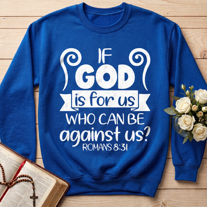 If God Is For Us Who Can Be Against Us Romans 8.31 02