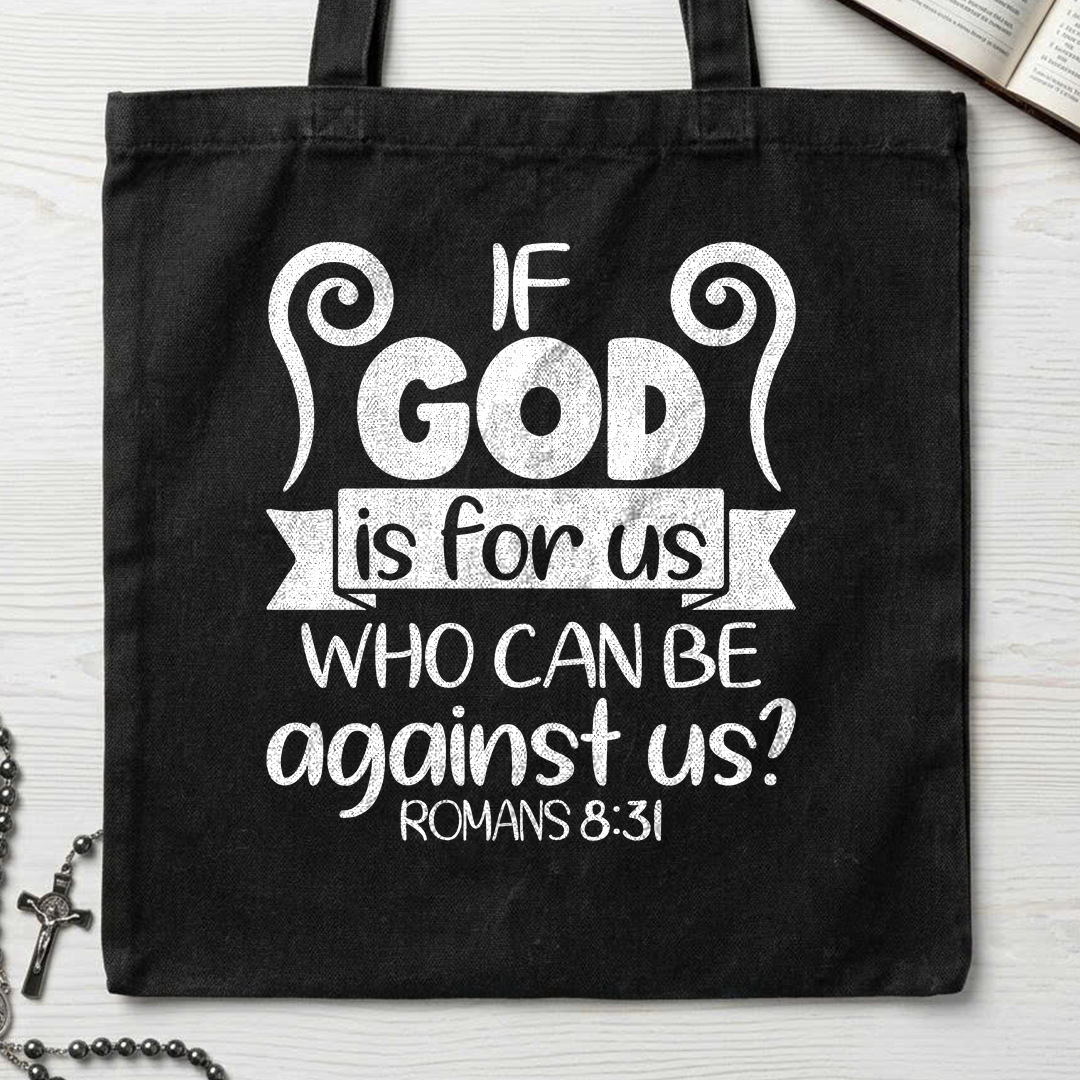 If God Is For Us Who Can Be Against Us Romans 8.31 02