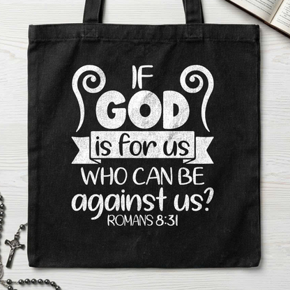 If God Is For Us Who Can Be Against Us Romans 8.31 02
