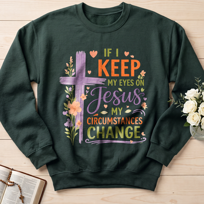 If I Keep My Eyes On Jesus My Circumstances Change 01
