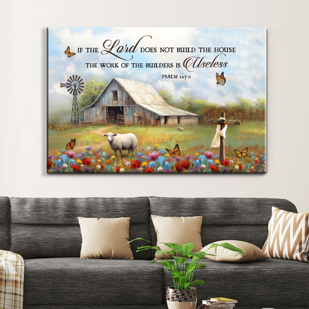 If the Lord Does Not Build the House Psalm 127:1 Bible Verse Wall Art Canvas