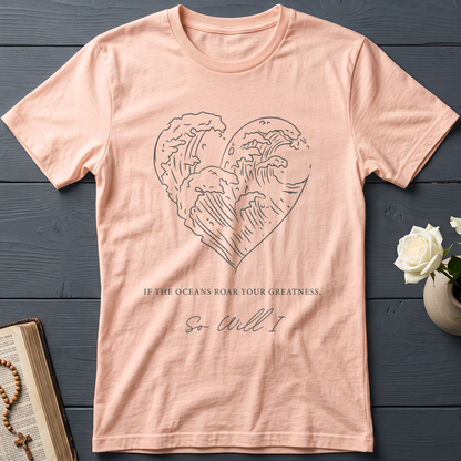 If The Oceans Roar Your Greatness So Will I 01