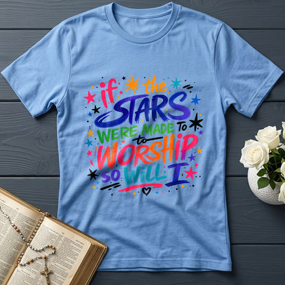 If The Stars Were Made To To Worship So Will I 04