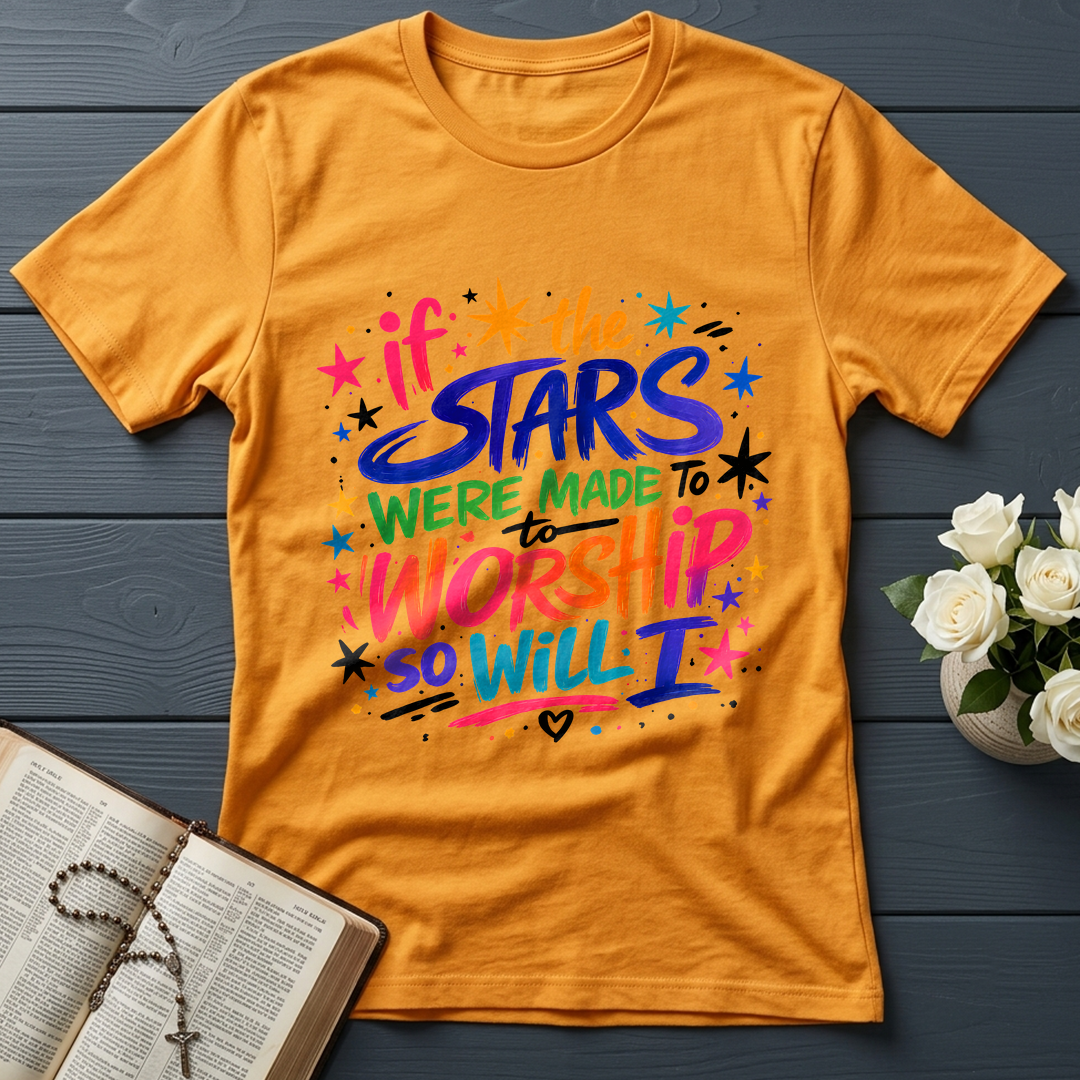If The Stars Were Made To To Worship So Will I 04