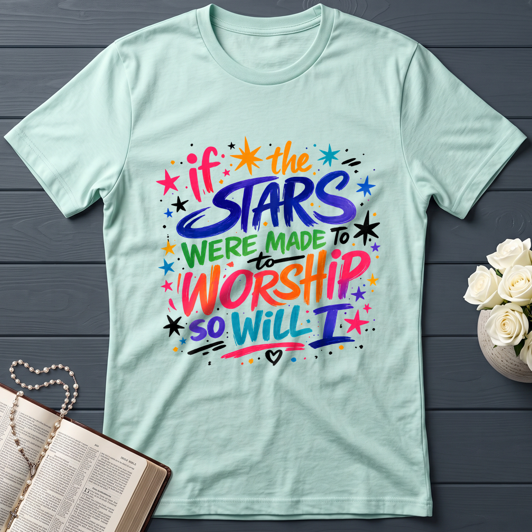 If The Stars Were Made To To Worship So Will I 04