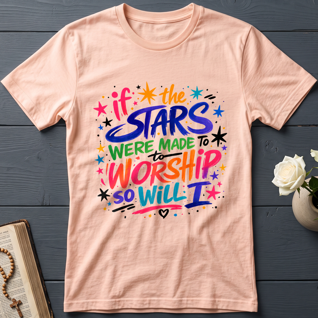 If The Stars Were Made To To Worship So Will I 04