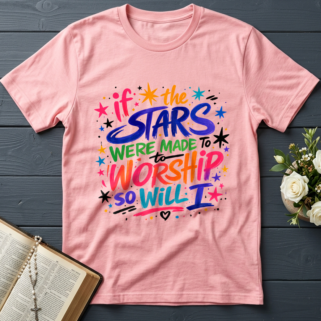 If The Stars Were Made To To Worship So Will I 04