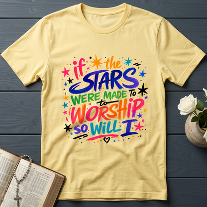 If The Stars Were Made To To Worship So Will I 04