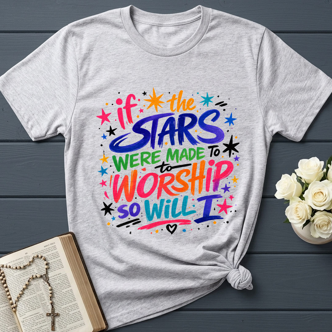 If The Stars Were Made To To Worship So Will I 04