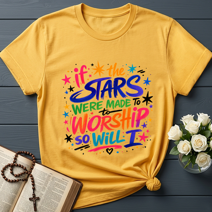 If The Stars Were Made To To Worship So Will I 04