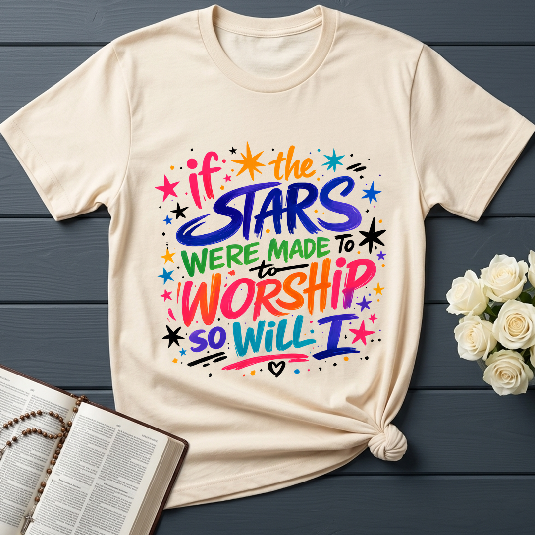 If The Stars Were Made To To Worship So Will I 04