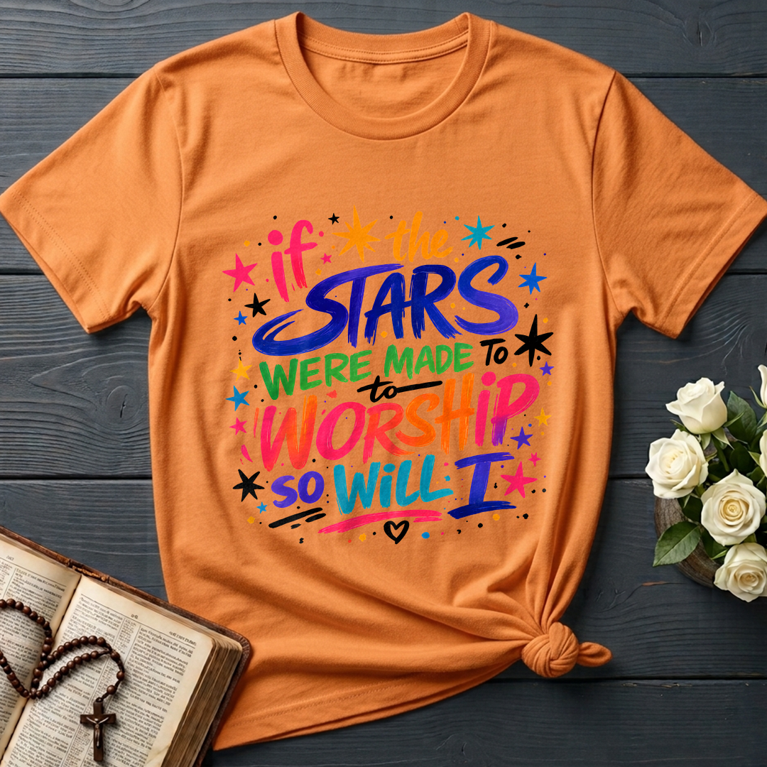 If The Stars Were Made To To Worship So Will I 04