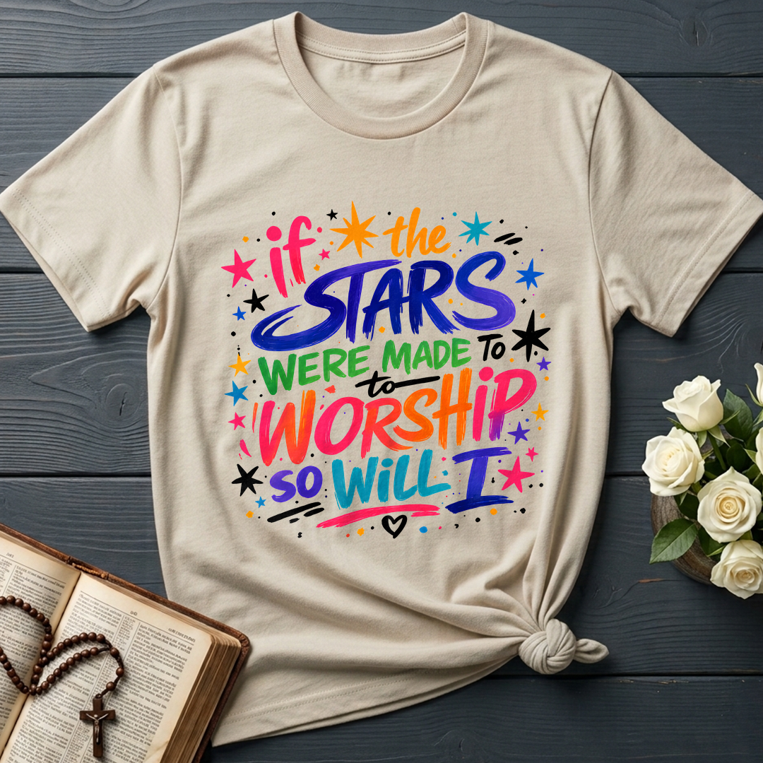 If The Stars Were Made To To Worship So Will I 04
