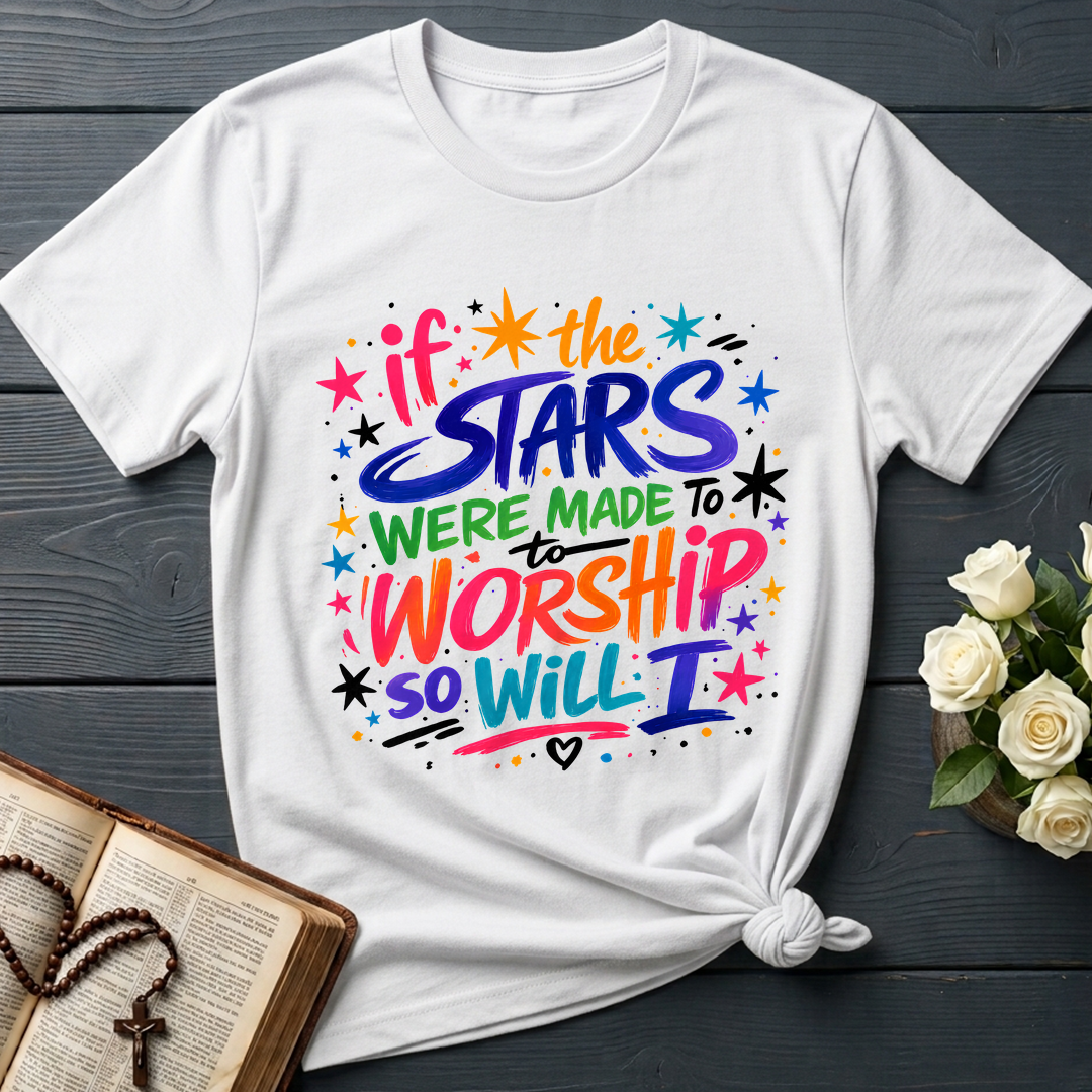 If The Stars Were Made To To Worship So Will I 04