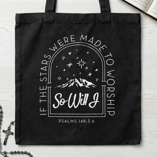 If The Stars Were Made To Worship So Will I Psalms 148.3-6 01