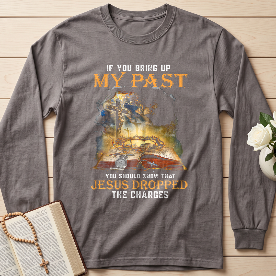 If You Bring Up My Past You Should Know That Jesus Dropped The Charges 03