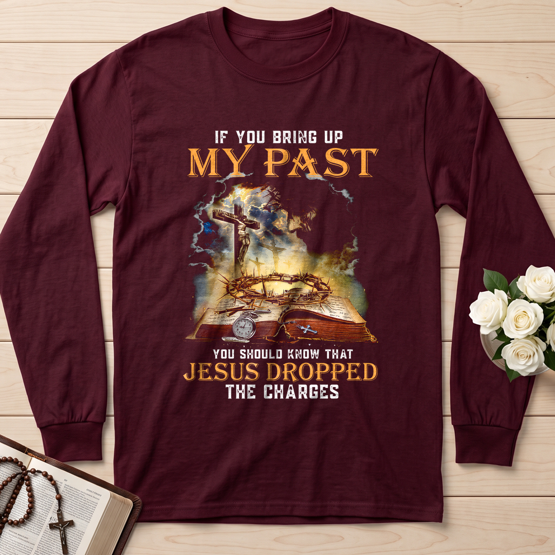 If You Bring Up My Past You Should Know That Jesus Dropped The Charges 03