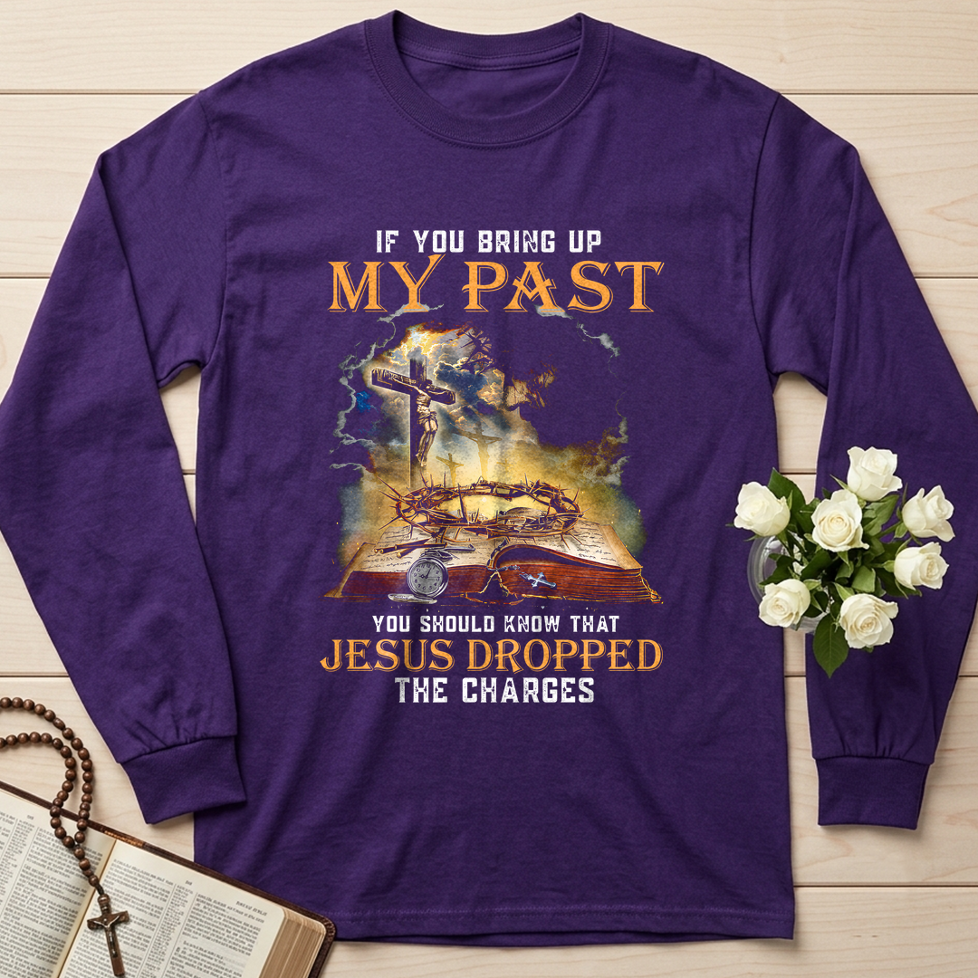 If You Bring Up My Past You Should Know That Jesus Dropped The Charges 03