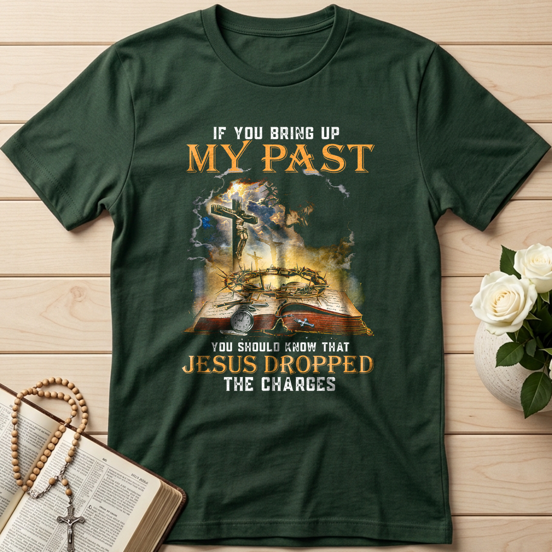 If You Bring Up My Past You Should Know That Jesus Dropped The Charges 03