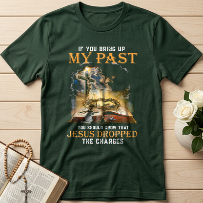 If You Bring Up My Past You Should Know That Jesus Dropped The Charges 03