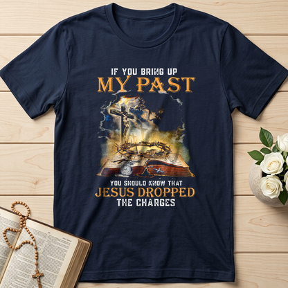 If You Bring Up My Past You Should Know That Jesus Dropped The Charges 03