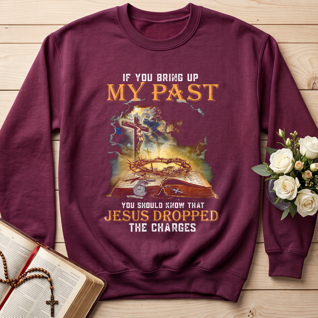 If You Bring Up My Past You Should Know That Jesus Dropped The Charges 03
