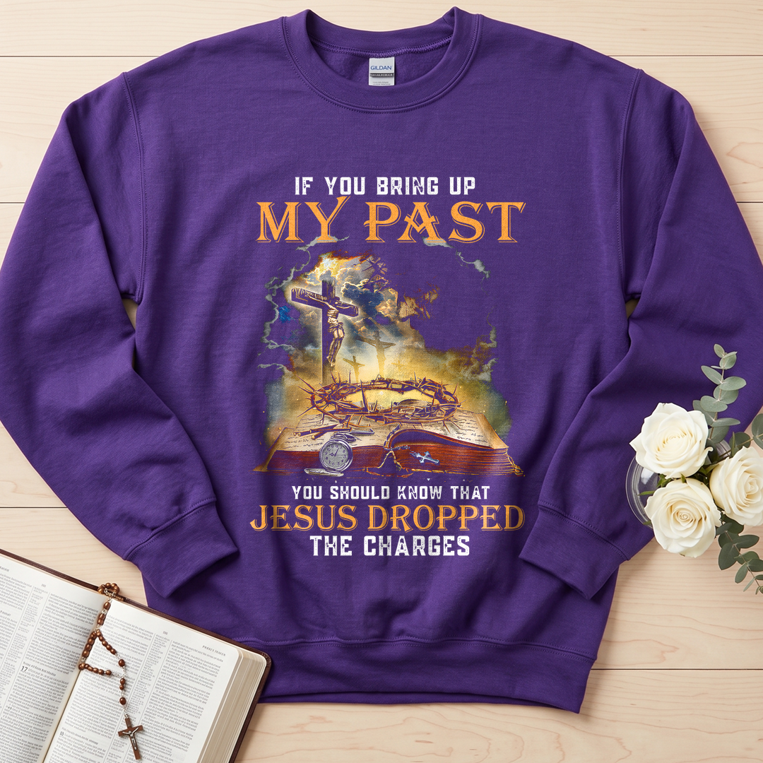 If You Bring Up My Past You Should Know That Jesus Dropped The Charges 03