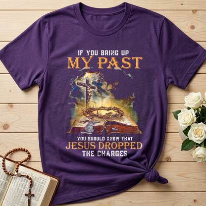 If You Bring Up My Past You Should Know That Jesus Dropped The Charges 03