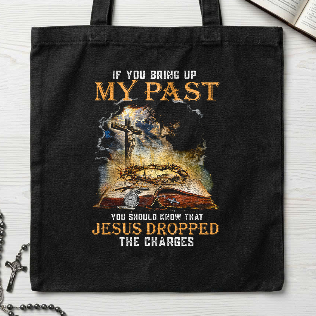 If You Bring Up My Past You Should Know That Jesus Dropped The Charges 03