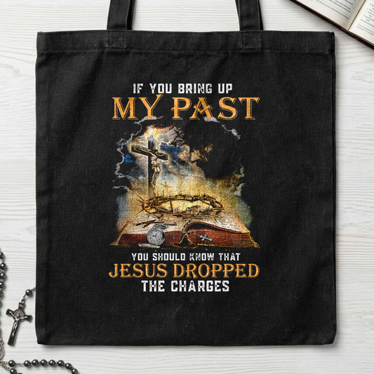 If You Bring Up My Past You Should Know That Jesus Dropped The Charges 03