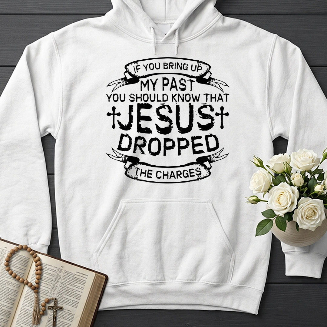 If You Bring Up My Past You Should Know That Jesus Dropped The Charges 04