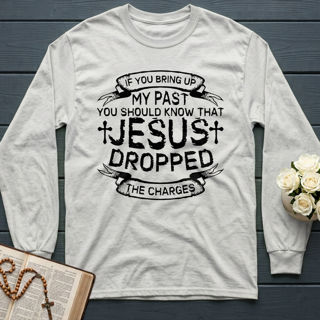 If You Bring Up My Past You Should Know That Jesus Dropped The Charges 04