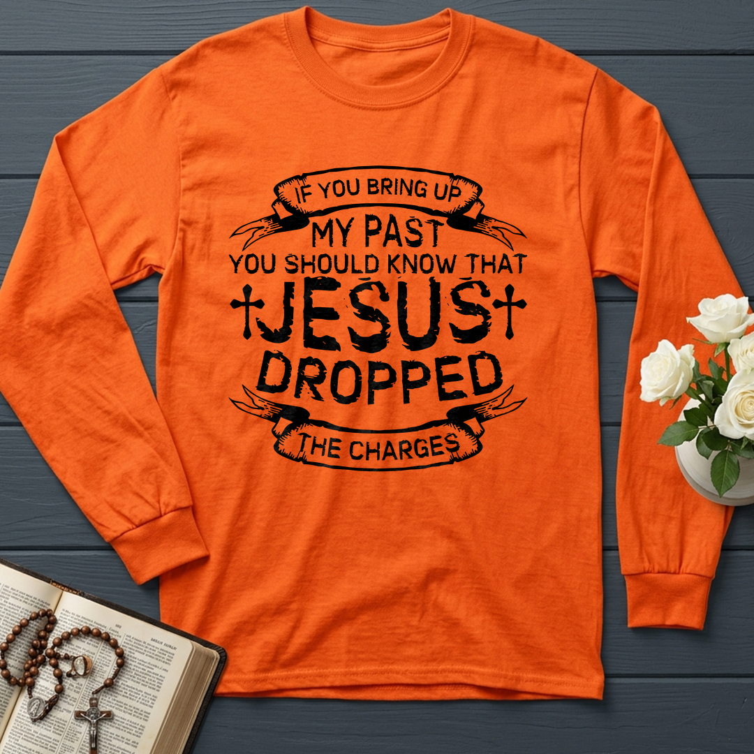 If You Bring Up My Past You Should Know That Jesus Dropped The Charges 04