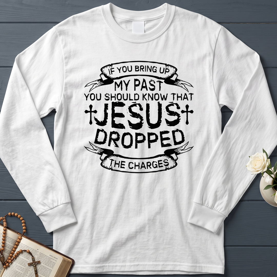 If You Bring Up My Past You Should Know That Jesus Dropped The Charges 04