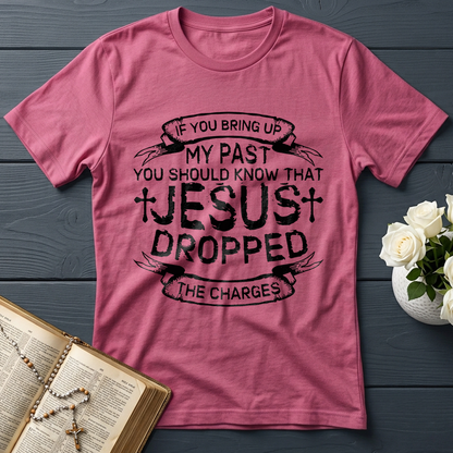 If You Bring Up My Past You Should Know That Jesus Dropped The Charges 04