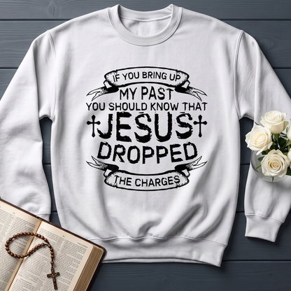 If You Bring Up My Past You Should Know That Jesus Dropped The Charges 04